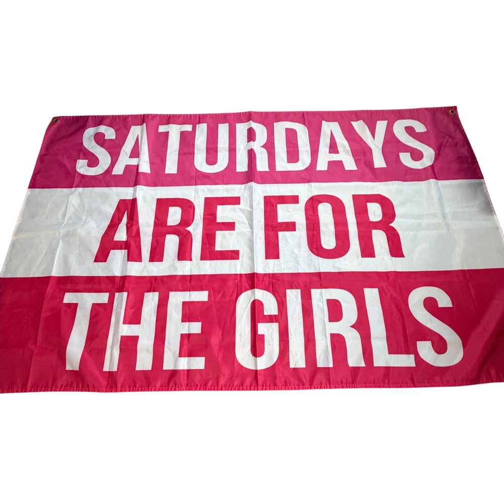 Title: Saturdays Are For The Girls‎ Pink White Banner Flag Grommets 3x5